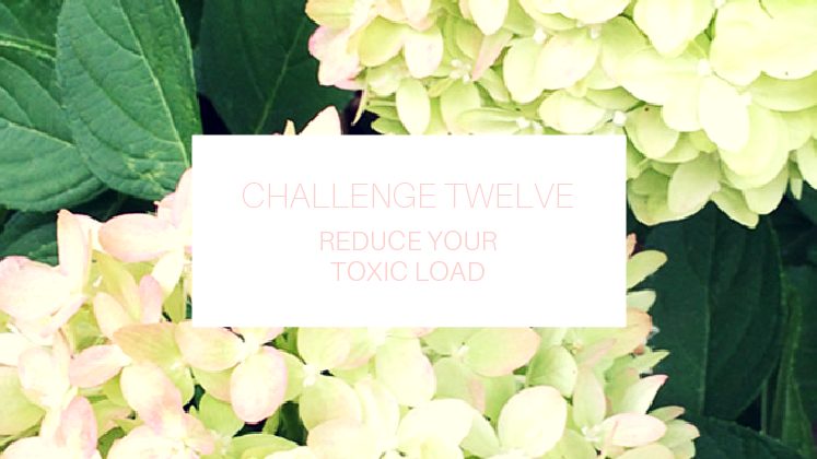 Health Storylines Challenge Twelve (Reduce Your Toxic Load)